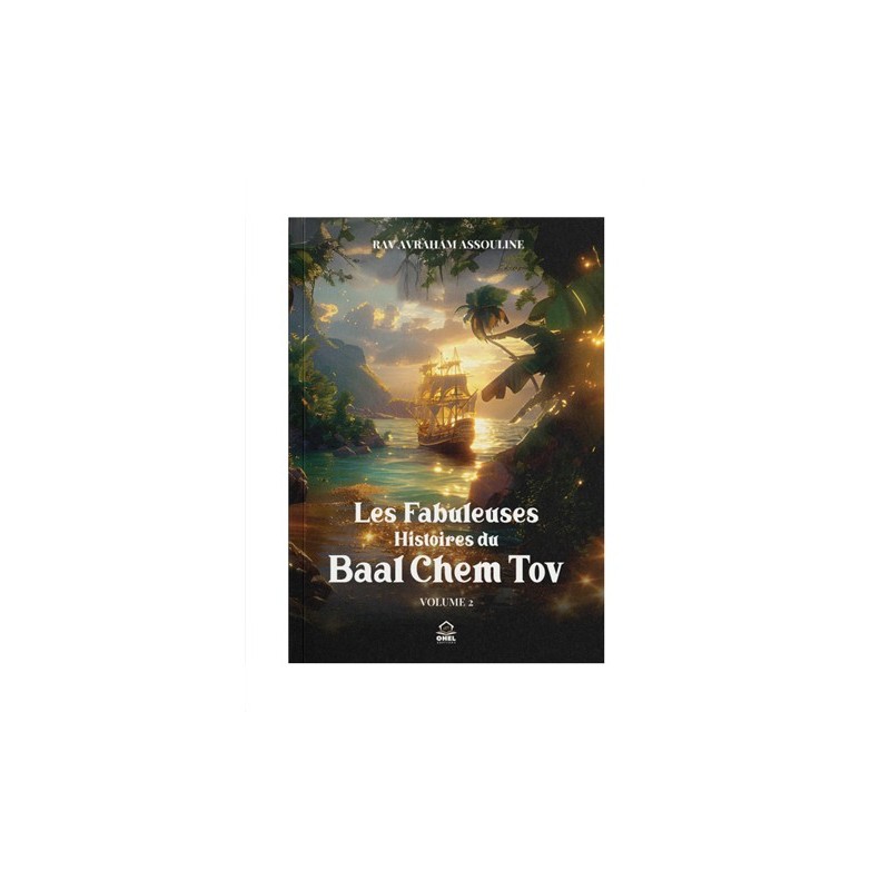 Les fabuleuses histoires du Baal Chem Tov – Tome 2