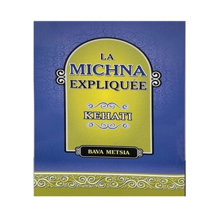 La Michna Expliquée Kehati – Traité Bava Metsia – broché