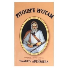 Pitou’he H’otam – Rabbi Yaakov Abehssera