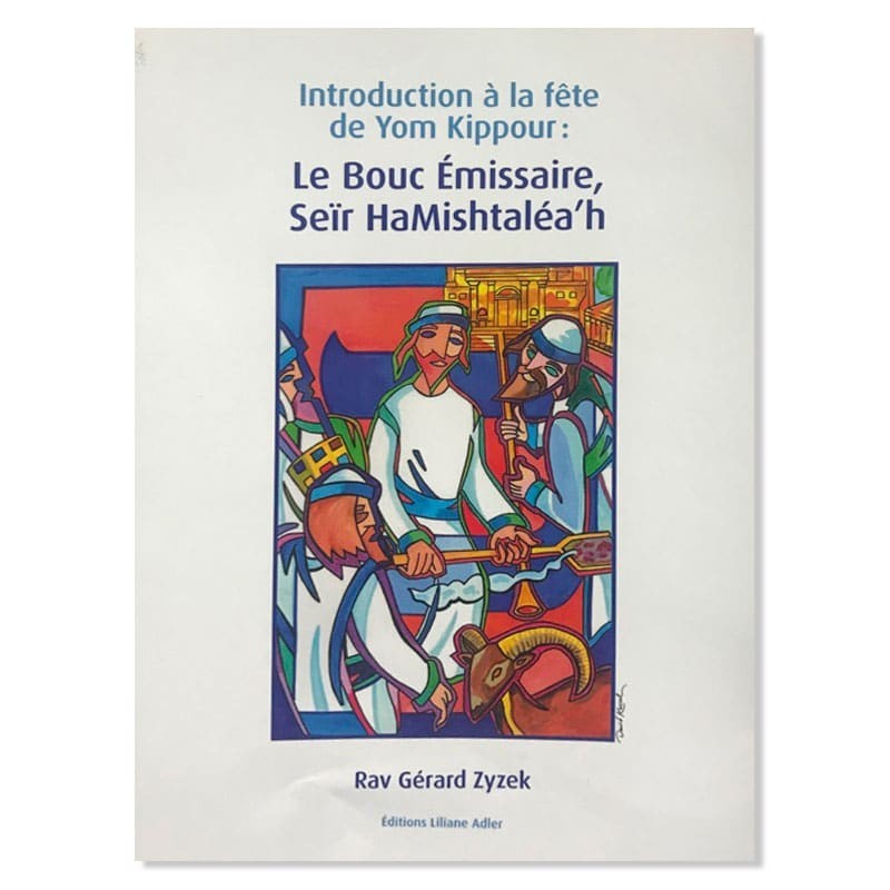 Le bouc émissaire – Seïr HaMishtaléa’h