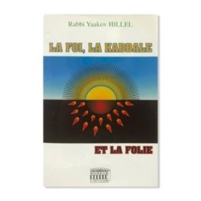 La foi, La Kabbale et la folie