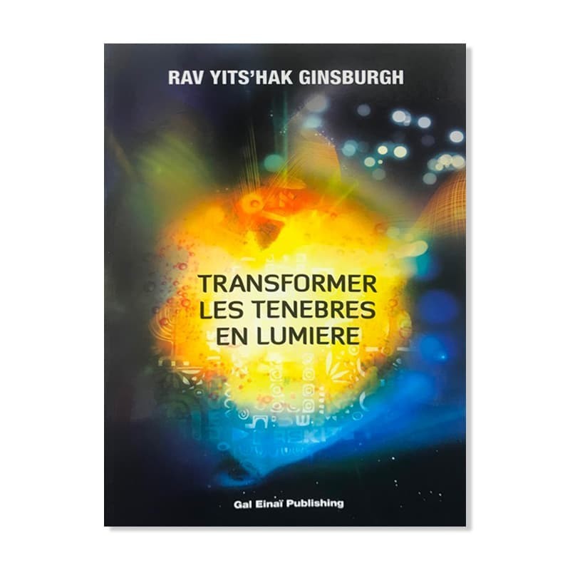 Transformer les ténèbres en lumière