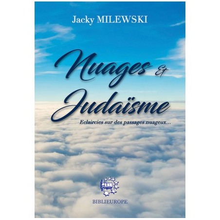 Nuages et Judaïsme – Eclaircies sur des passages nuageux…