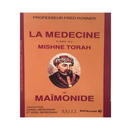 La Médecine tirée du Mishne Torah de Maïmonide