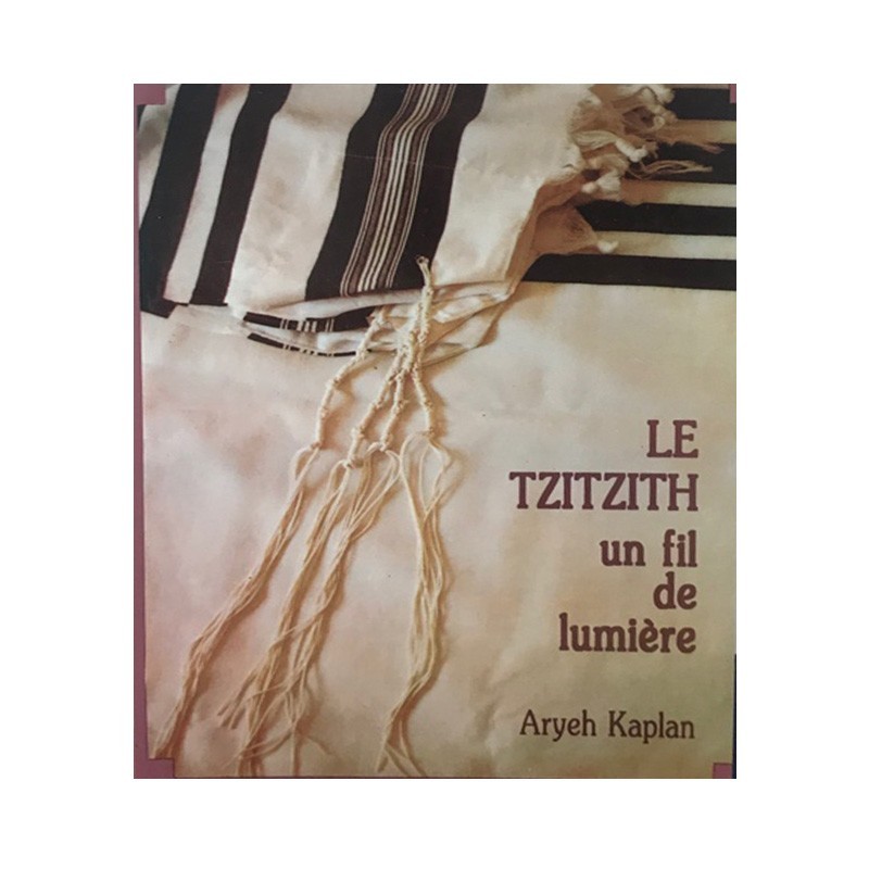 Le Tzitzith un fil de Lumière