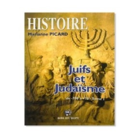 Juifs et Judaïsme – Tome 1