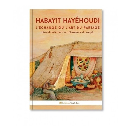 HABAYIT HAYÉHOUDI : L’échange ou l’art du partage