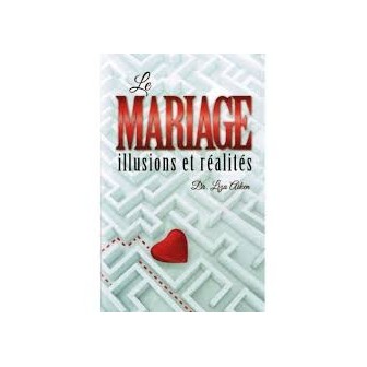 Le mariage illusions et réalités