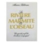 La rivière la marmite et l’oiseau