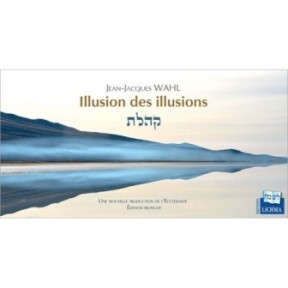 Illusion des illusions – L’Ecclésiaste