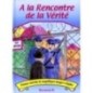 A la rencontre de la Vérité - Berouria Dor