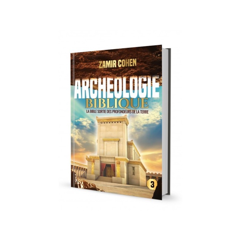 Archéologie Biblique Volume 3