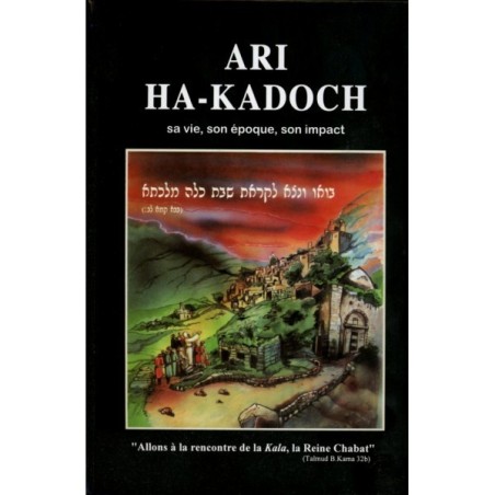 Ari Ha-Kadoch: sa vie, son époque, son impact