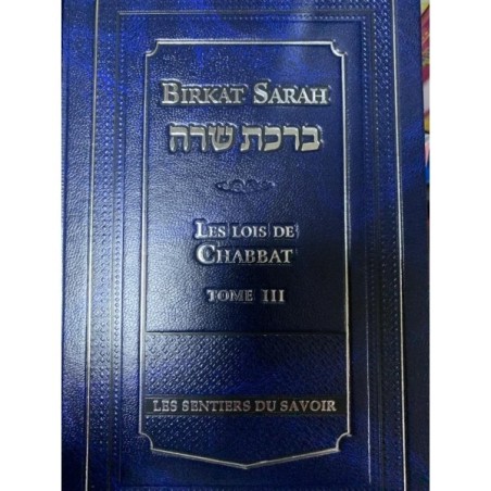 Birkat Sarah - Les Lois De Chabbat - Tome 3