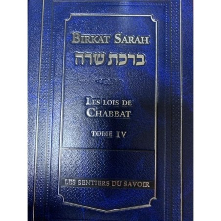 Birkat Sarah - Les Lois De Chabbat - Tome 4