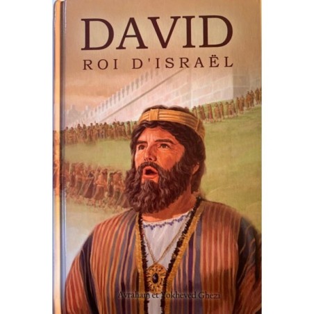 DAVID - Roi d'Israël