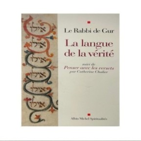 La Langue de la vérité Le Rabbi De Gur