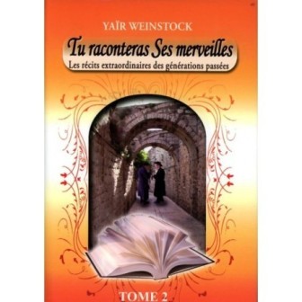 Tu raconteras Ses merveilles - Tome 2 - Yaïr Weinstock