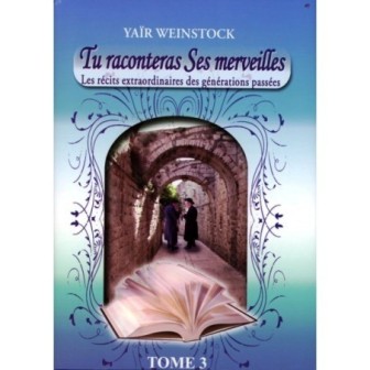 Tu raconteras Ses merveilles - Tome 3 - Yaïr Weinstock