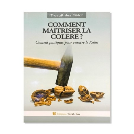 Comment maitriser la Colère?