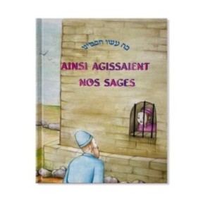 Ainsi agissaient nos sages – Tome 2