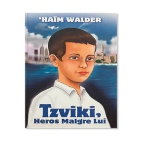 Tzviki Heros Malgré Lui