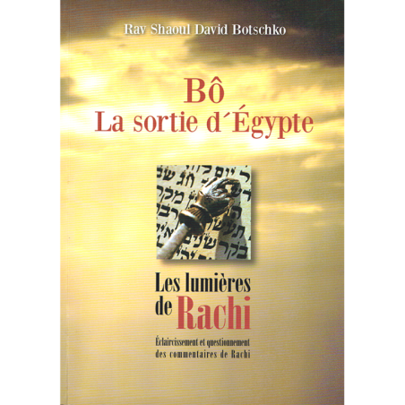 Les Lumières de Rachi -la paracha de Bô