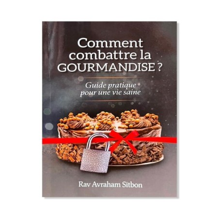 Comment combattre la gourmandise?