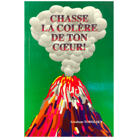 Chasse la colère de ton coeur