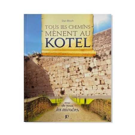 Tous les chemins mènent au Kotel