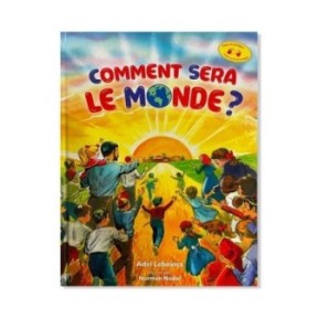 Comment sera le monde ?